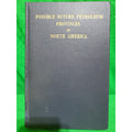 Possible Future Petroleum Provinces of North America Ball, Max W. Vintage 1951