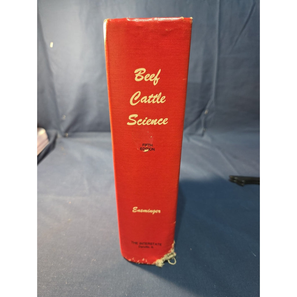Beef Cattle Science; M. E. Ensminger, Animal Agriculture Series, Fifth Ed., 1976