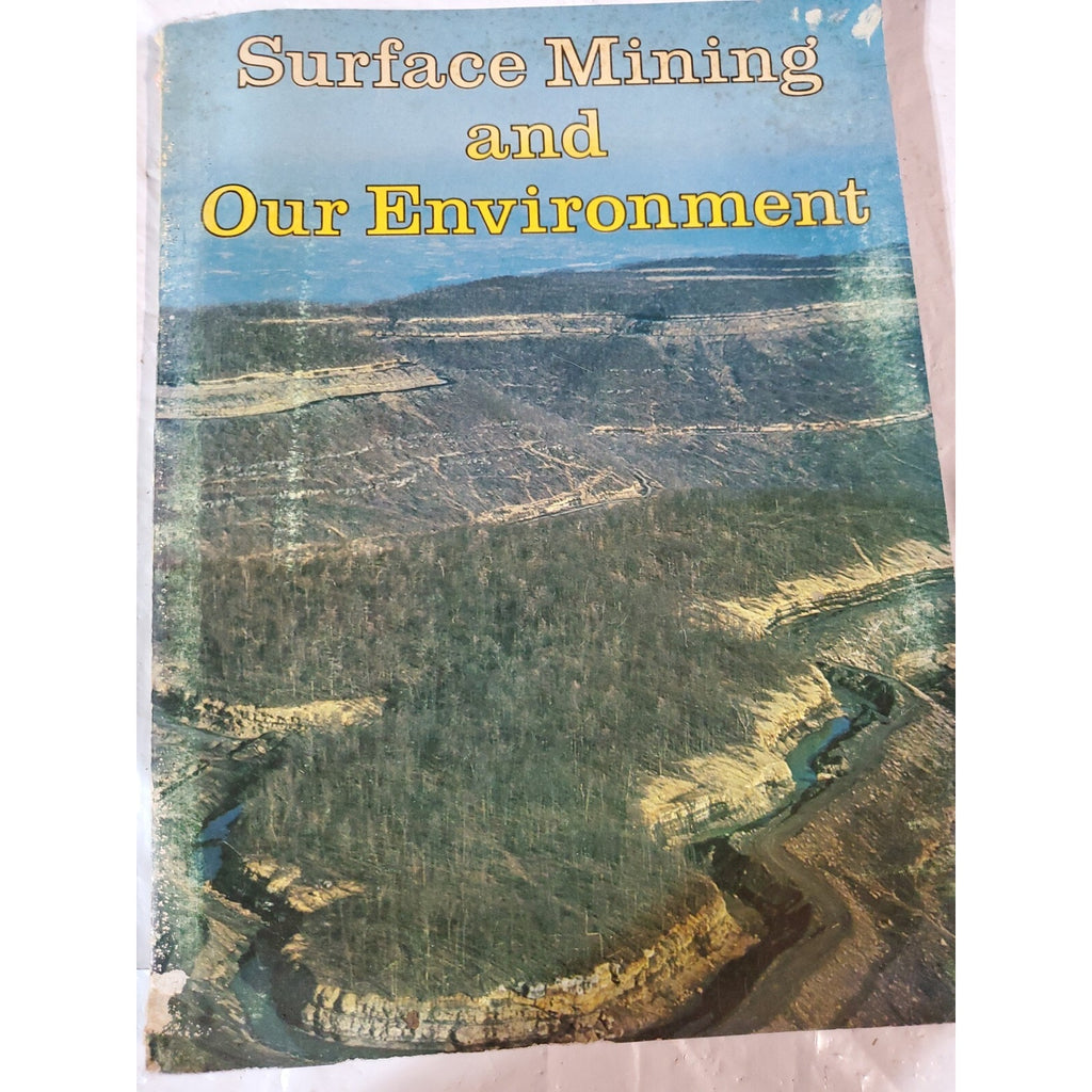 Environmental Strip Surface Mining and Our Environment Soil Conservation 1967